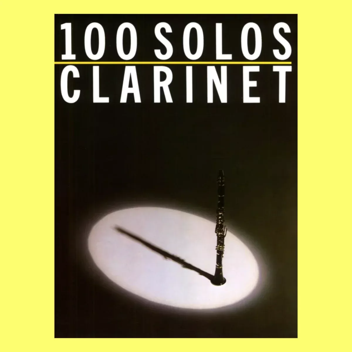 100 Solos For Clarinet Book (Suitable for Players of All Levels)