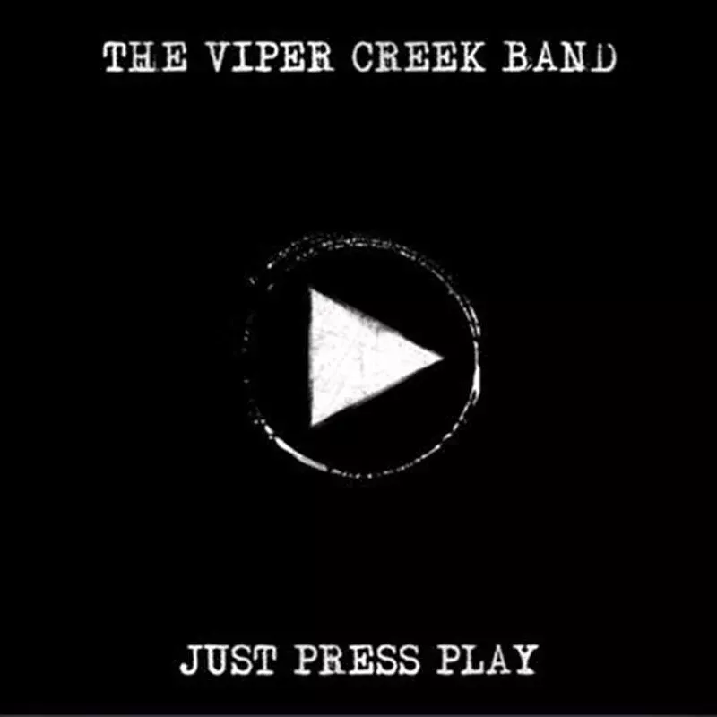 Viper Creek Band - Just Press Play CD